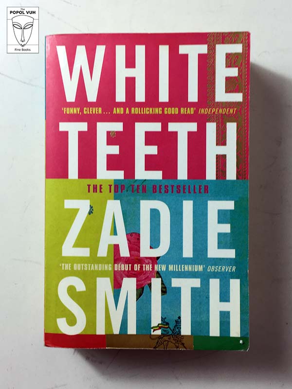 Zadie Smith - White Teeth